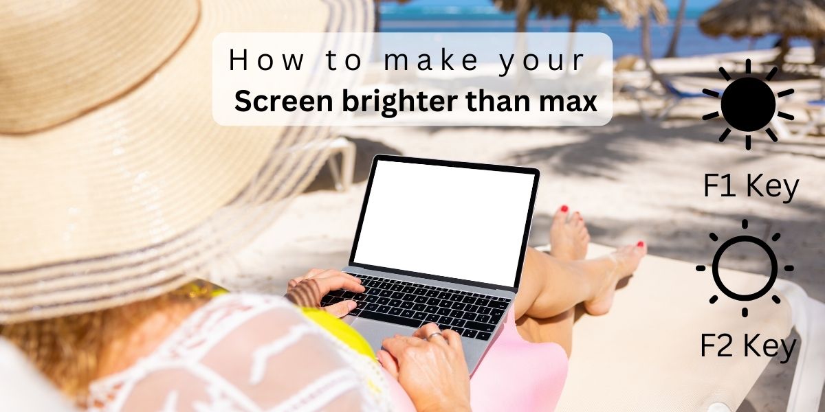 How to make your screen brighter than max (Press 2 keys)