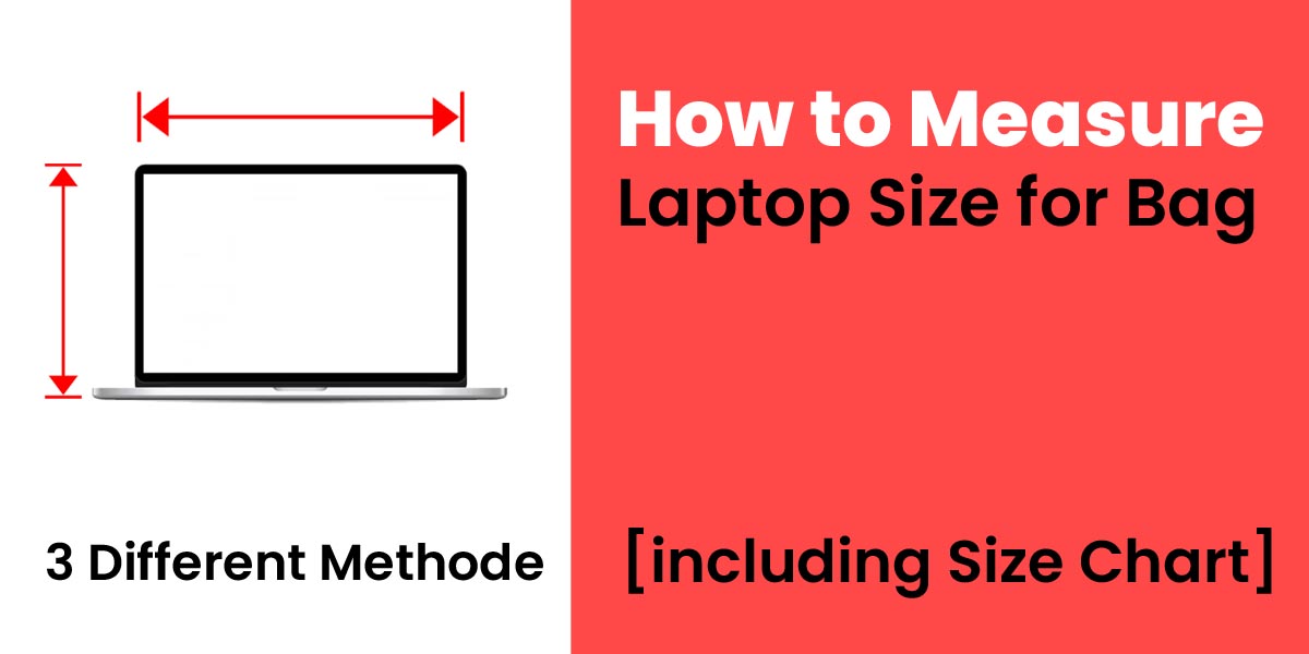 How to Measure Laptop Size for Bag [including Size Chart]