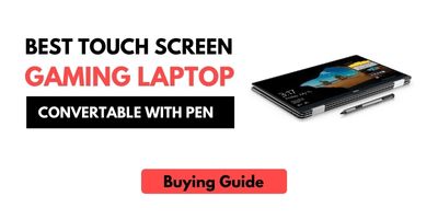 Best touch screen gaming laptop With Pen [Buying Guide]